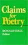 Claims for Poetry (Poets on Poetry)