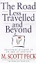 The Road Less Travelled And Beyond: Spiritual Growth in an Age of Anxiety: Spiritual Growth in an Age of Uncertainty