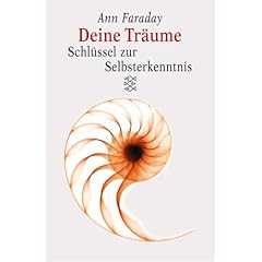 Deine Tr�ume. Schl�ssel zur Selbsterkenntnis. Ein psychologischer Ratgeber.