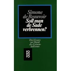 Soll man de Sade verbrennen. Drei Essays zur Moral des Existentialismus. (Taschenbuch)