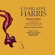 Deadlocked: Sookie Stackhouse Southern Vampire Mystery, Book 12 | [Charlaine Harris]