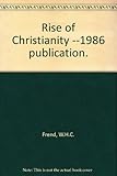 The rise of Christianity