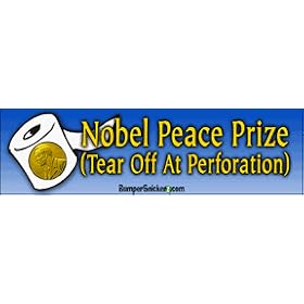 Nobel Prize Tear Off At Perforation - Anti Obama Bumper Stickers (Large 14x4 inches)