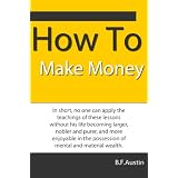 How To Make Money - Best Ways To Make Money