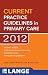 CURRENT Practice Guidelines in Primary Care 2012 (LANGE CURRENT Series)