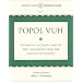 Popol Vuh: The Mythic Sections-Tales of First Beginnings from the Ancient Kiche-Maya (Ancient Texts & Mormon Studies, No. 2)