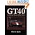 GT40: Bk. M2694: An Individual History and Race Record