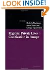 Regional Private Laws and Codification in Europe