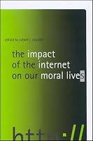 The Impact Of The Internet On Our Moral Lives