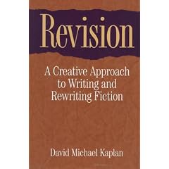 Revision: A Creative Approach to Writing and Rewriting Fiction