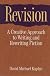 Revision: A Creative Approach to Writing and Rewriting Fiction