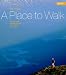 A Place to Walk (A Place to...)