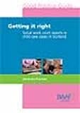 Getting it Right : social work court reports in child care cases in Scotland