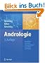 Andrologie: Grundlagen und Klinik der reproduktiven Gesundheit des Mannes