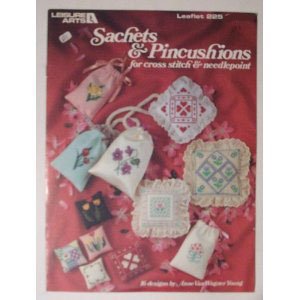 Sachets & Pincussions for cross stitch & needlepoint Craft Book