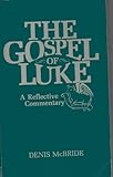 The Gospel of Luke : a reflective commentary