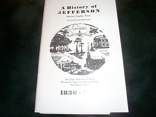 A History of Jefferson, Marion County, Texas 1836-1936
