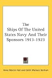 The Ships Of The United States Navy And Their Sponsors 1913-1923