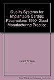 Quality systems for implantable cardiac pacemakers, 1990