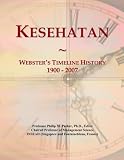 Kesehatan: Webster's Timeline History, 1900 - 2007