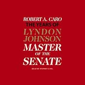 Master of the Senate: The Years of Lyndon Johnson | [Robert A. Caro]