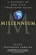 Millennium: A History of Our Last Thousand Years