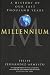 Millennium: A History of Our Last Thousand Years