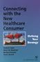 Connecting with the New Healthcare Consumer: Defining Your Strategy