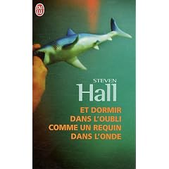 Et dormir dans l'oubli comme un requin dans l'onde