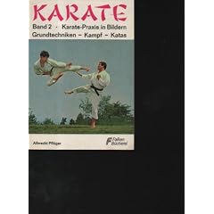 Pfl�ger Karate ein fern�stlischer Kampfsport Falken 1969 , Band 2 Karate Praxis in Bildern Grundtechniken Kampf Katas 160 Seiten, bilder, Softcover