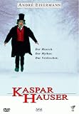 Kaspar Hauser - Andr� Eisermann