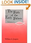 Faith of the Early Fathers, Vol. 1