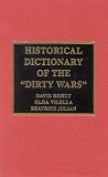 Historical Dictionary Of The "dirty Wars"