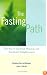 The Fasting Path: For Spiritual, Emotional, and Physical Healing and Renewal