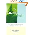 The Fasting Path: For Spiritual, Emotional, and Physical Healing and Renewal by Stephen Harrod Buhner