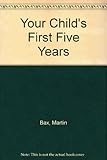 Your child's first five years