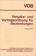 VOB. Vergabe- und Vertragsordnung f�r Bauleistungen 2002. Gesamtausgabe. Teil A - DIN 1960. Teil B - DIN 1961. Teil C - ATVen