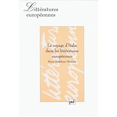 Le voyage d'Italie dans les litt�ratures europ�ennes