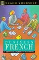 Business French (Teach Yourself)
