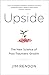 Upside: The New Science of Post-Traumatic Growth