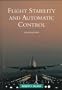 Flight Stability and Automatic Control