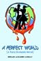 A PERFECT WORLD: (A Perry Richards Novel)