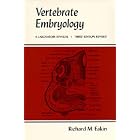 Vertebrate Embryology: A Laboratory Manual, Third edition Revised (Campus ; 208) by Richard M. Eakin