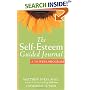 The Self-Esteem Guided Journal: A Ten Week Program (New Harbinger Guided Journal)