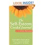 The Self-Esteem Guided Journal: A Ten Week Program (New Harbinger Guided Journal)