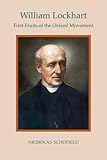 William Lockhart : first fruits of the Oxford Movement