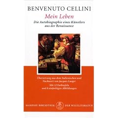 Mein Leben: Die Autobiographie eines K�nstlers aus der Renaissance