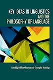 Key ideas in linguistics and the philosophy of language