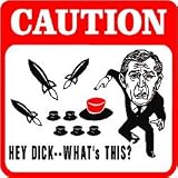 CAUTION: BUSH bomb republican fun sign