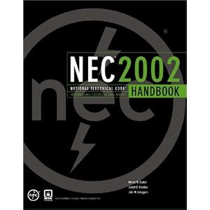 National Electrical Code 2002 Handbook (National Fire Protection Association  National... by Joseph V. Sheehan, Mark W. Earley, Jeffrey S. Sargent, and John M. Caloggero